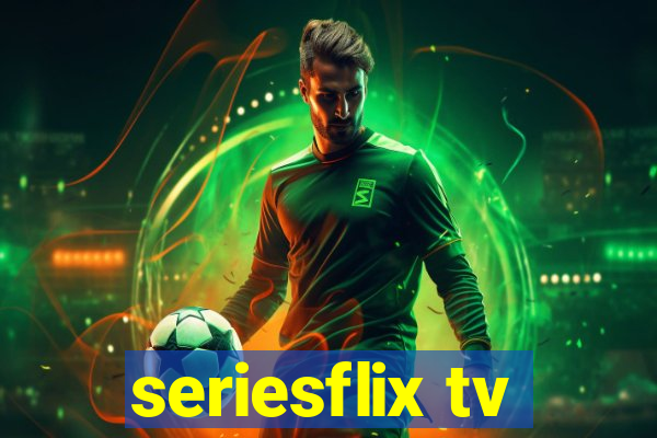 seriesflix tv